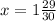 x=1 \frac{29}{30}