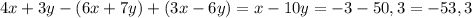 4x+3y-(6x+7y)+(3x-6y) = x -10y=-3-50,3=-53,3