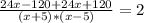 \frac{24x-120+24x+120}{(x+5)*(x-5)}=2