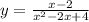 y= \frac{x-2}{x^{2}-2x+4}