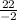 \frac{22}{ - 2}