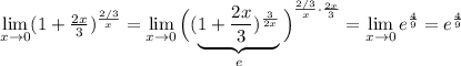 \lim\limits _{x \to 0} (1+ \frac{2x}{3})^{\frac{2/3}{x}}= \lim\limits _{x \to 0} \Big ((\underbrace {1+ \frac{2x}{3})^{\frac{3}{2x}}}_{e}\Big )^{\frac{2/3}{x}\cdot \frac{2x}{3}}= \lim\limits _{x \to 0} e^{\frac{4}{9}}=e^{\frac{4}{9}}