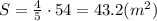 S= \frac{4}{5} \cdot 54=43.2(m^2)