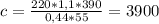 c= \frac{220* 1,1 *390}{0,44*55} = 3900