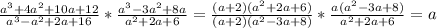 \frac{ a^{3}+4a^2+10a+12}{a^3-a^2+2a+16} * \frac{a^3-3a^2+8a}{a^2+2a+6} =&#10; \frac{(a + 2) (a^2 + 2 a + 6)}{(a + 2) (a^2 - 3 a + 8)} * \frac{a(a^2-3a+8)}{a^2+2a+6} = a