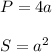 P= 4a\\\\S=a^2