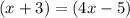 (x+3)=(4x-5)