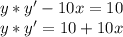 y*y' -10x =10 \\ y*y'= 10+10x