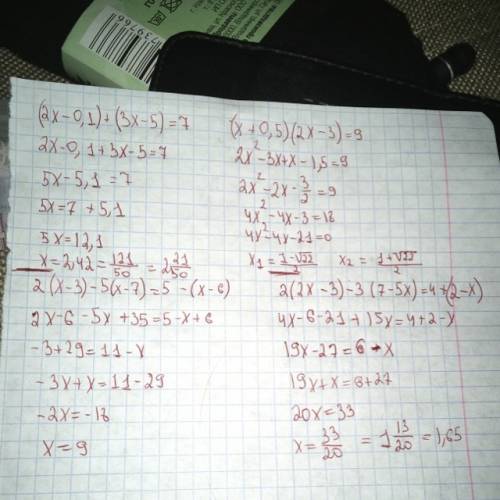 Решите уравнения 1) (2x-0,1)+(3x-5)=7 2) (x+0,-3)=9 3) 2(x-3)-5(x-7)=5-(x+6) 4) 2(2x-3)-3(7-5x)=4+(2