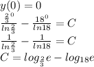 y(0)=0\\\frac{\frac{2}{3}^0}{ln\frac{2}{3}}-\frac{18^{0}}{ln18}=C\\\frac{1}{ln\frac{2}{3}}-\frac{1}{ln18}=C\\C=log_\frac{2}{3}e-log_{18}e