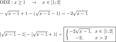 \text{ODZ}:x \geq 1\quad \rightarrow \quad x\in[1;2]\\\\-\sqrt{x-1}+1-(\sqrt{x-1}-1)=-2\sqrt{x-1}\\\\\\|\sqrt{x-1}-1|-|\sqrt{x-1}+1|=\boxed{ \left \{ {{-2\sqrt{x-1},\,\,\,x\in[1;2]} \atop {-2,\,\,\,\,\,\,\,\,\,\,\,\,\,\,x\ \textgreater \ 2}} \right. }