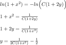 ln(1+x^2)=-ln\Big (C(1+2y)\Big )\\\\1+x^2=\frac{1}{C(1+2y)}\\\\1+2y= \frac{1}{C(1+x^2)} \\\\y= \frac{1}{2C(1+x^2)} -\frac{1}{2}