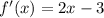 f'(x) = 2x - 3