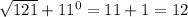 \sqrt {121}+11^0=11+1=12