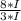 \frac{8*I}{3*I}