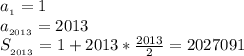 a__{1}} = 1\\a__{2013}} = 2013\\S__{2013}}=1+2013 * \frac{2013}{2} = 2027091