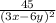 \frac{45}{(3x-6y)^2}