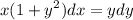 \displaystyle x(1+y^2)dx=ydy