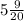 5 \frac{9}{20}