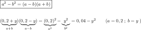 \boxed {a^2-b^2=(a-b)(a+b)}\\\\\\(\underbrace {0,2+y}_{a+b})(\underbrace {0,2-y}_{a-b})=\underbrace {(0,2)^2}_{a^2}-\underbrace {y^2}_{b^2}=0,04-y^2\qquad (a=0,2\; ;\; b=y\; )