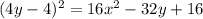 (4y-4)^2 = 16x^2 - 32y+16