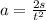 a = \frac{2s}{t {}^{2} }