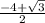 \frac{-4+ \sqrt{3} }{2}