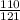 \frac{110}{121}