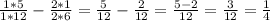 \frac{1*5}{1*12} - \frac{2*1}{2*6} = \frac{5}{12}- \frac{2}{12} = \frac{5-2}{12}= \frac{3}{12} = \frac{1}{4}