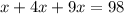 x + 4x + 9x = 98