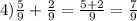 4) \frac{5}{9} + \frac{2}{9} = \frac{5+2}{9} = \frac{7}{9}