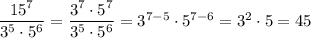 \dfrac{15^7}{3^5 \cdot 5^6}=\dfrac{3^7 \cdot 5^7}{3^5 \cdot 5^6}=3^{7-5}\cdot 5^{7-6} = 3^2\cdot 5 = 45