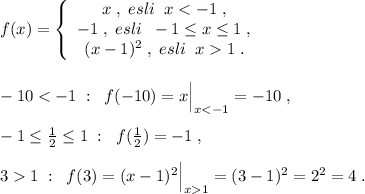 f(x)=\left\{\begin{array}{ccc}x\; ,\; esli\; \; x1\; .\end{array}\right\\\\\\-101}=(3-1)^2=2^2=4\; .