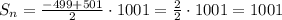 S_n = \frac{-499+501}{2}\cdot 1001 = \frac{2}{2}\cdot 1001 = 1001