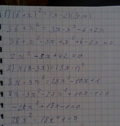 Уравнение к виду ax^2+bx+c=0 1) (6+x)^2=(x-2)(3-x) 2)x (8-3x)=(5x-1)^2