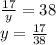 \frac{17}{y} =38\\&#10;y= \frac{17}{38}