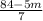 \frac{84-5m}{7}