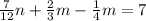 \frac{7}{12} n+ \frac{2}{3} m- \frac{1}{4} m=7