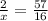 \frac{2}{x} = \frac{57}{16}