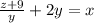 \frac{z+9}{y} +2y=x