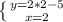 \left \{ {{y=2*2-5} \atop {x=2}} \right.