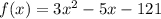 f(x)=3x^2-5x-121