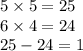 5 \times 5 = 25 \\ 6 \times 4 = 24 \\ 25 - 24 = 1