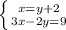 \left \{ {{x =y+2} \atop {3x - 2y = 9}} \right.