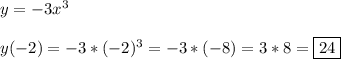 y=-3x^3\\\\y(-2)=-3*(-2)^3=-3*(-8)=3*8=\boxed{24}