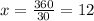 x= \frac{360}{30}=12