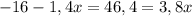 -16-1,4x=46,4=3,8x