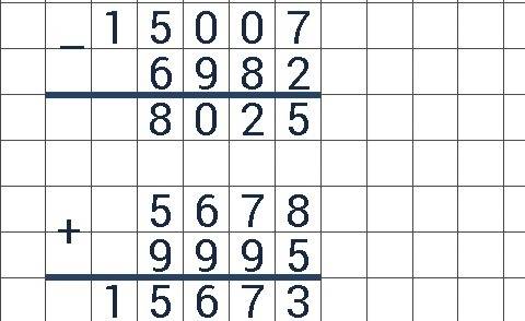 Решите примеры в столбик с можете сфотографировать? ! 15.007 - 6.982 = ? 5. 678 + 9.995 = ?