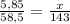 \frac{5,85}{58,5} = \frac{x}{143}