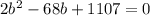 2b^{2} - 68b + 1107= 0